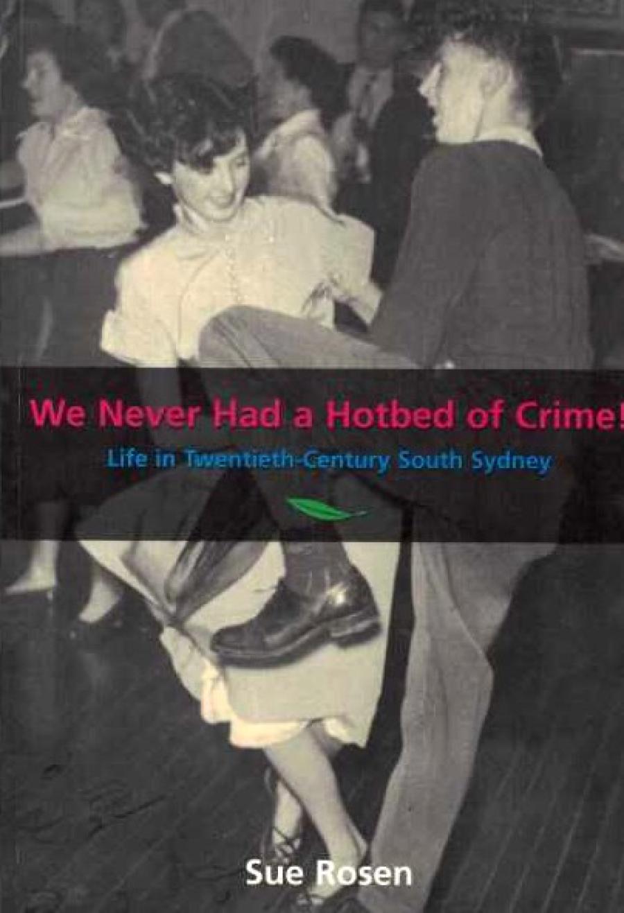 We Never Had a Hotbed of Crime! - softcover edition